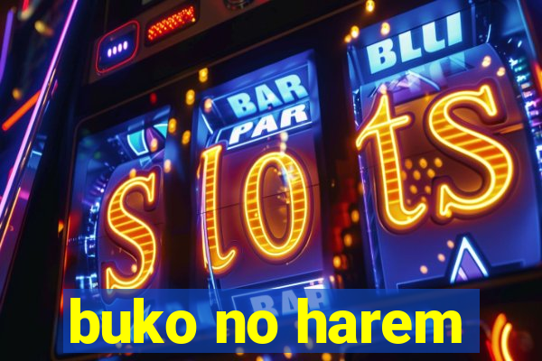 buko no harem